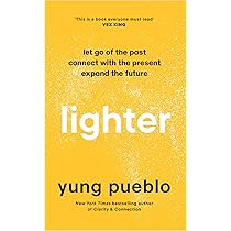 Lighter: Let Go of the Past, Connect with the Present, and Expand